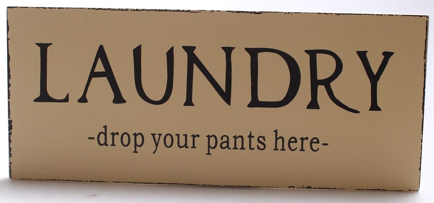 "Laundry Drop Your Pants Here" Sign - Shabby Chic Vintage Wall Sign