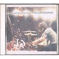 First Band on the Moon: Cardigans, Cardigans: 0731453311725