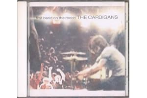 CARDIGANS - FIRST BAND ON THE MOON