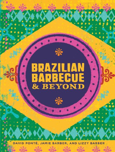 Brazilian Barbecue & Beyond Brazilian Barbecue & Beyond