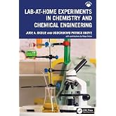 Lab-At-Home Experiments in Chemistry and Chemical Engineering