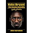 Kobe Bryant & The Mamba Mentality: Symphony of Greatness (How to Win the Game of Life: Success Leaves Clues)