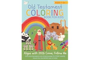 Old Testament Coloring Book for Kids Ages 1-5: Come Follow Me Weekly Bible Coloring Pages for LDS Toddlers, Nursery, Primary Children (entire year)