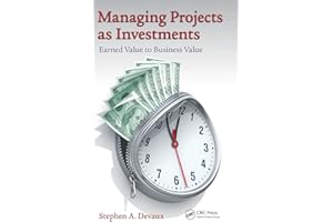 Managing Projects as Investments: Earned Value to Business Value