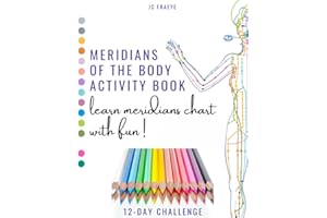 Meridians of the body Activity Book: learn meridians chart with fun ! 12-D Challenge for beginners - 100 pages