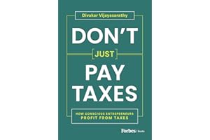Don't Just Pay Taxes: How Conscious Entrepreneurs Profit from Taxes