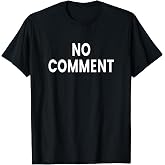 No Comment T-Shirt