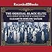 The Original Black Elite: Daniel Murray and the Story of a Forgotten Era by 