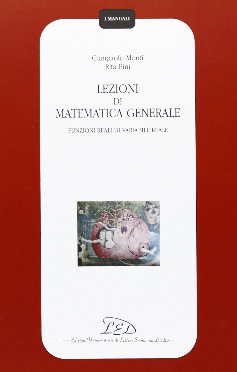 Lezioni Di Matematica Generale Funzioni Reali Di Variabile Reale Monti G Pini R 9788879161886 Amazon Com Books