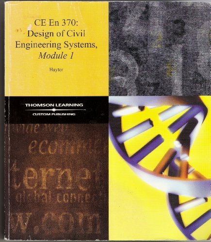 CE En 370: Design of Civil Engineering Systems, Module 1