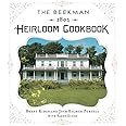 The Beekman 1802 Heirloom Cookbook: Heirloom fruits and vegetables, and more than 100 heritage recipes to inspire every generation