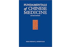 Fundamentals of Chinese Medicine: Revised Edition