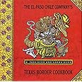 El Paso Chile Company's Texas Border Cookbook
