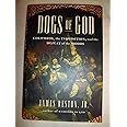 Dogs of God: Columbus, the Inquisition, and the Defeat of the Moors