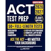 ACT&reg; Test Prep: The Complete and Up-to-Date Prep Book to Master the ACT&reg; Exam. Step-by-Step Explanations, Test-Day Tips, and Full-Length Practice Tests