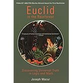 Euclid in the Rainforest: Discovering Universal Truth in Logic and Math