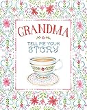 Grandma Tell Me Your Story - Keepsake Journal by 