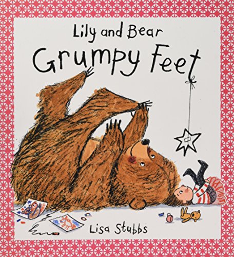 Lily and Bear: Grumpy Feet