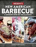 Weber's New American Barbecue&trade;: A Modern Spin on the Classics