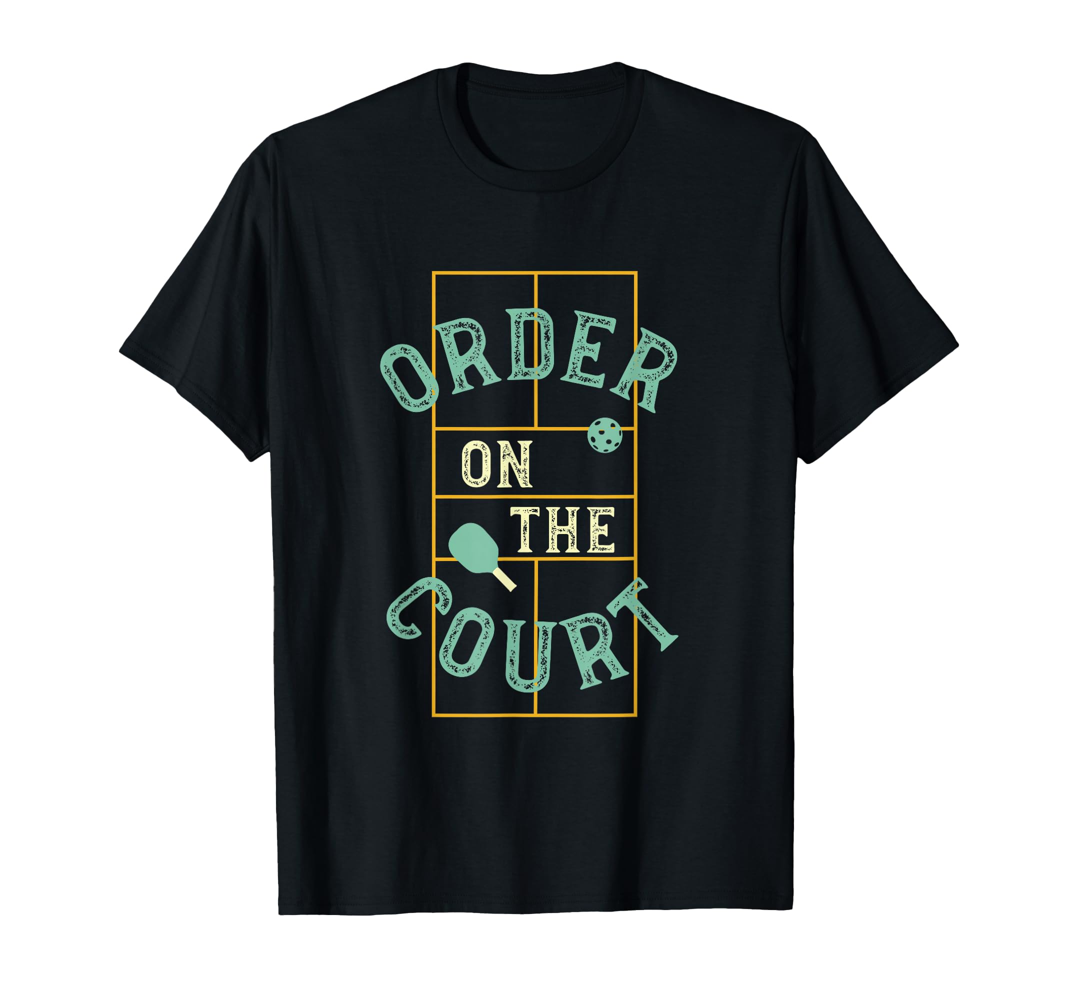 Funny Pickleball Pun Order on the court T-Shirt