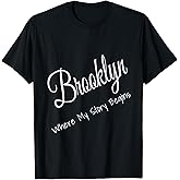Brooklyn New York - Where My Story Begins Cute Tee T-Shirt