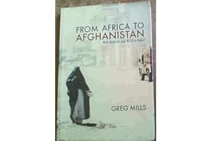 From Africa to Afghanistan: With Richards and Nato to Kabul