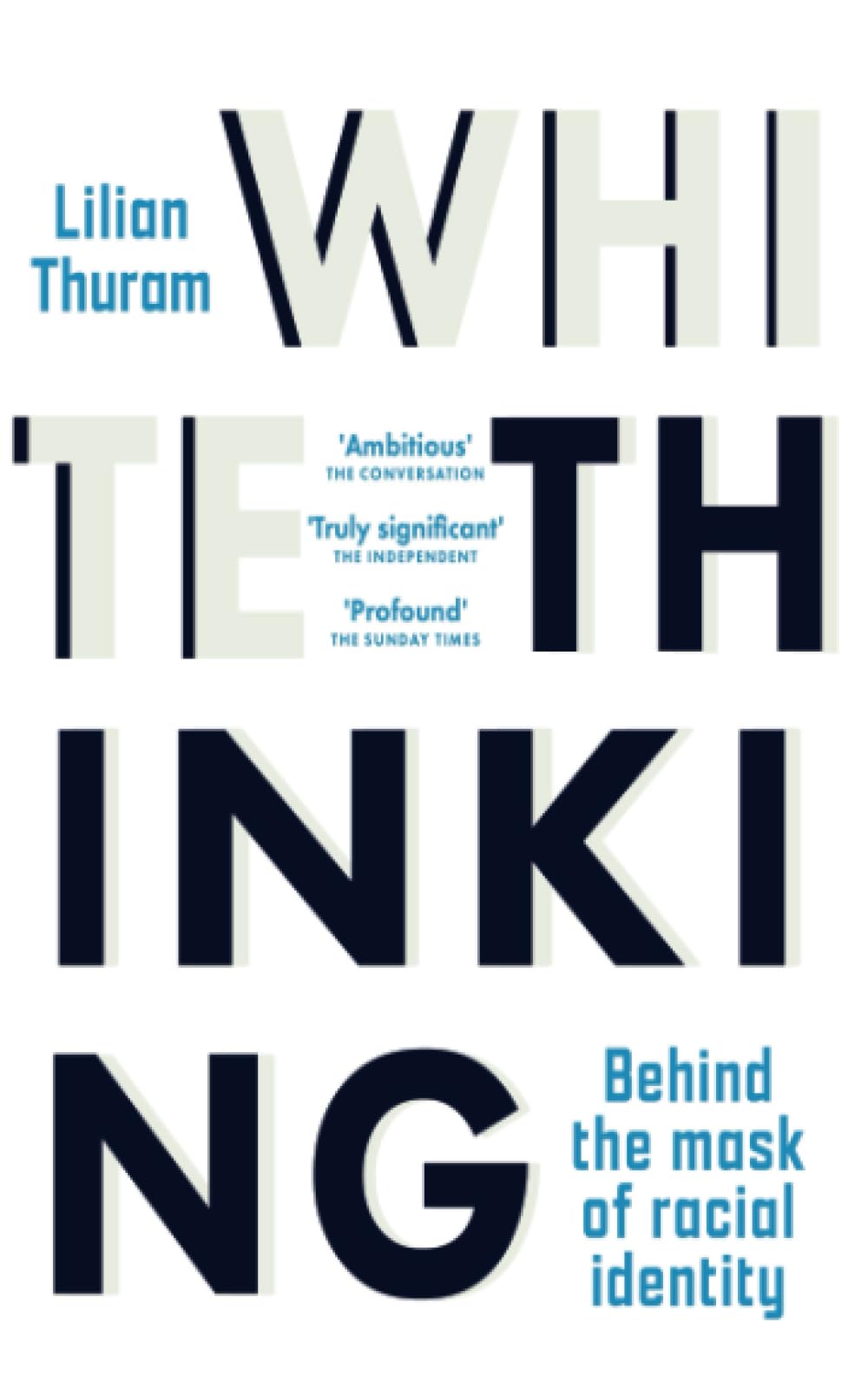 White Thinking: 'Profound' The Sunday Times