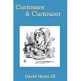 Curiouser &amp; Curiouser