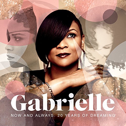 Gabrielle - Now And Always: 20 Years Of Dreaming - Zortam Music