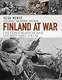 Finland at War: the Continuation and Lapland Wars 1941&ndash;45 (General Military)