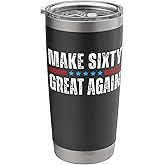 Make Sixty Great Again Stainless Steel Insulated Tumbler