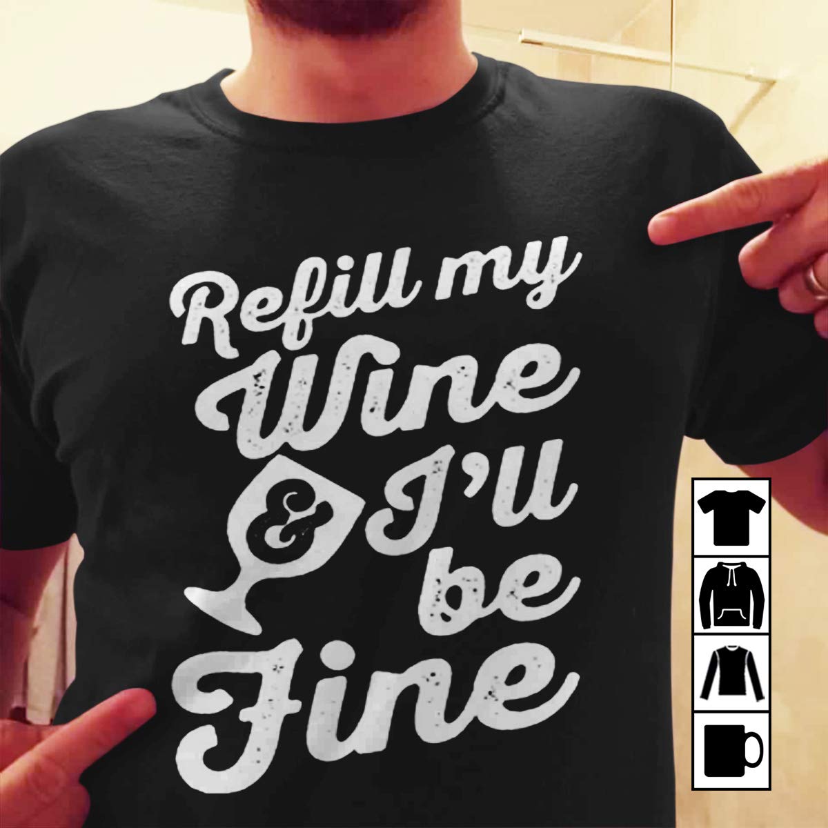 Refill My Wine I Ll Be Fine Wine T Shirt For And Kitilan