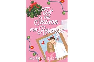 Tis the Season for Revenge: A Holiday Romantic Comedy (Season of Revenge Series)