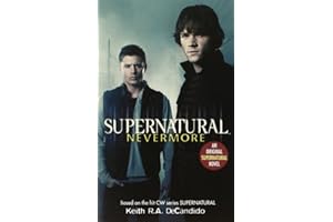 Supernatural: Nevermore (Supernatural Series, 1)