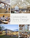 Collaborative Library Design: From Planning to Impact by