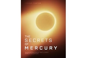 The Secrets of Mercury: An Investigation of the Closest World to Our Sun
