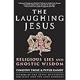 The Laughing Jesus: Religious Lies and Gnostic Wisdom