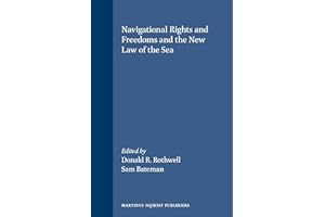 Navigational Rights and Freedoms and the New Law of the Sea
