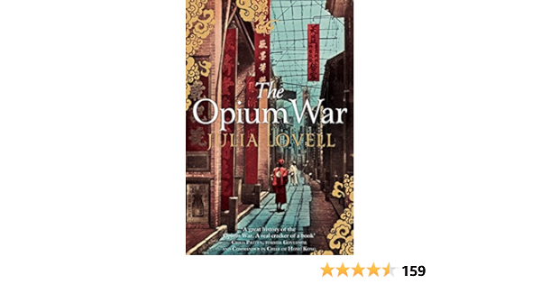 The Opium War Drugs Dreams And The Making Of China Ebook Lovell Julia Amazon Ca Kindle Store