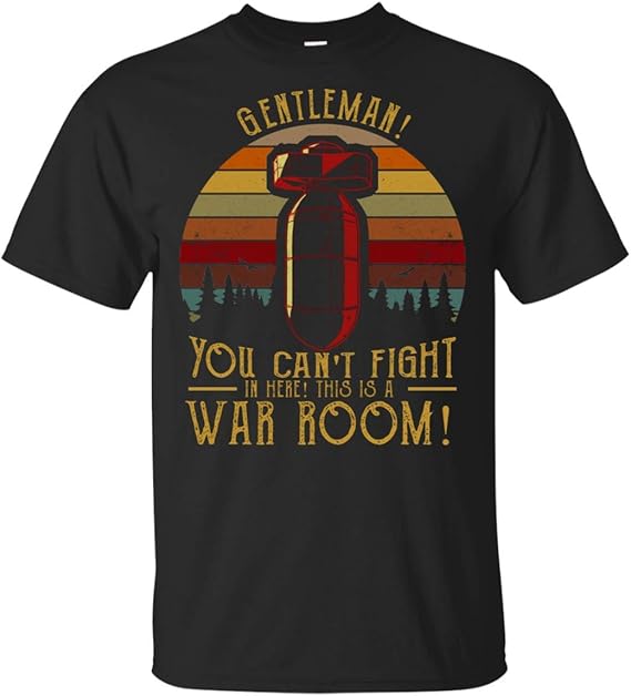 Gentleman You Cant Fight in Here This is War Room TShirt Funny Movie