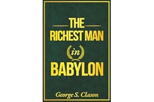 The Richest Man in Babylon: A Modern Translation of the Original 1926 Classic - this 2025 edition reveals the Ancient Wealth 