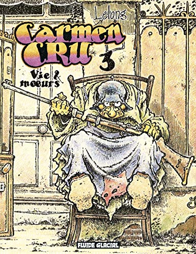 Carmen Cru, Tome 3 : Vie & moeurs by Lelong
