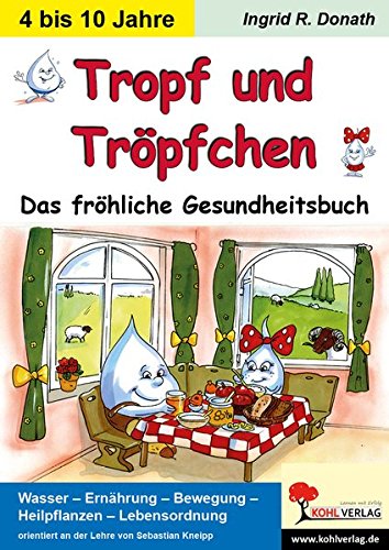 Tropf Und Tropfchen Das Frohliche Gesundheitsbuch Amazon De Ingrid R Donath Bucher