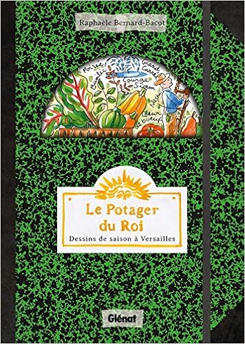Le Potager Du Roi Dessins De Saison A Versailles Carnets Du Terroir French Edition Bernard Bacot Raphaele 9782344019412 Amazon Com Books