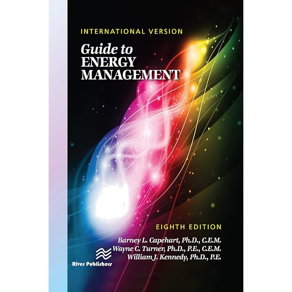 Guide to Energy Management, Eighth Edition: Capehart Ph.D. CEM
