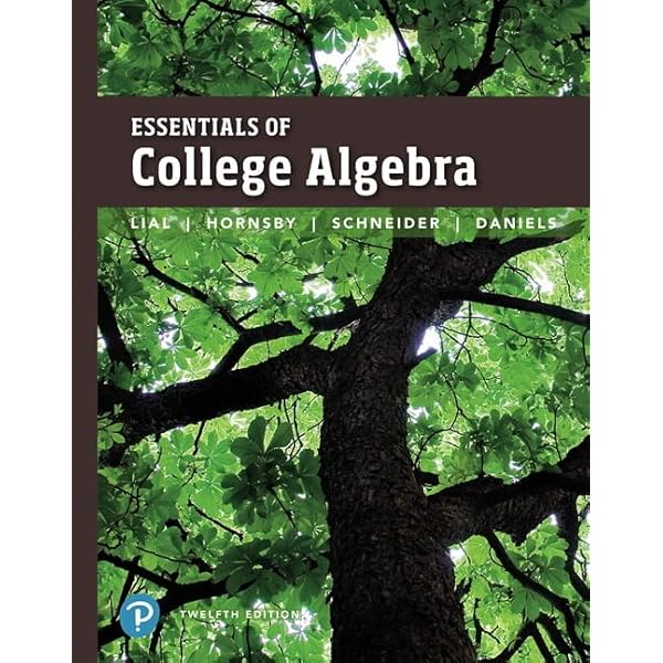 College Algebra: Lial, Margaret, Hornsby, John, Schneider