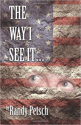 The Way I See It Petsch Randy 9780741465214 Amazon Com Books