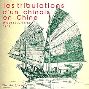 Amazon Com Les Tribulations D Un Chinois En Chine