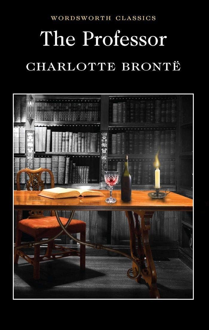 The Professor (Wordsworth Classics) - Cover May Vary