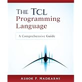 The Tcl Programming Language: A Comprehensive Guide
